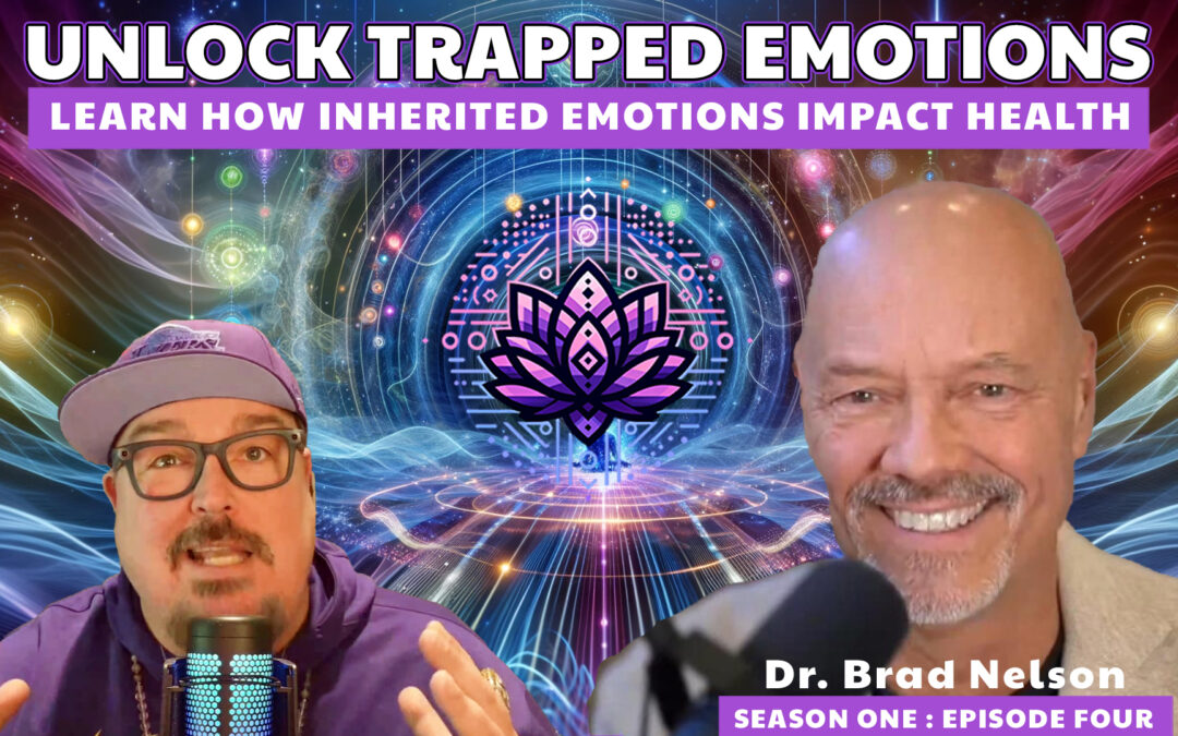 Releasing Trapped Emotions with Dr Bradley Nelson – S1E4